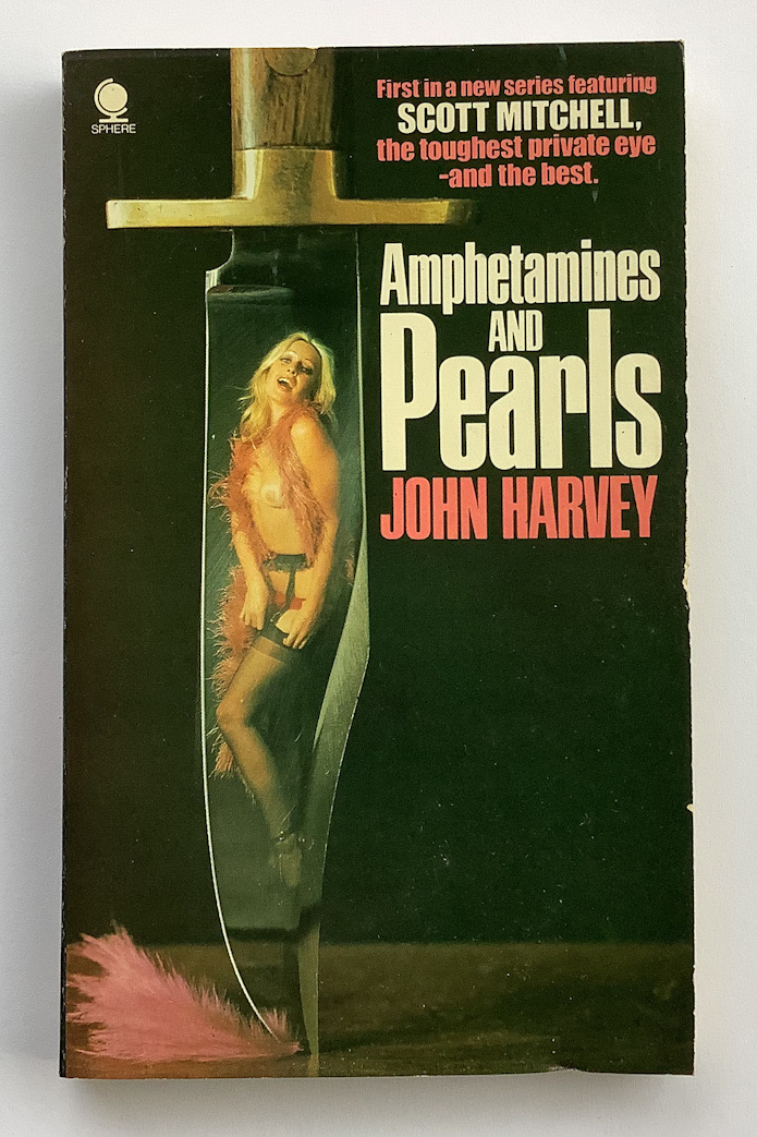 AMPHETAMINES AND PEARLS crime pulp fiction book by John Harvey 1976